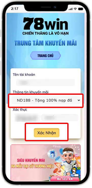 B4 : Điền tên tài khoản ở mục " Thông tin khuyến mãi " chọn"  ND188 "  nhập mã xác thực nhấn " Xác Nhận " sau đó chờ hệ thống xét duyệt tự động